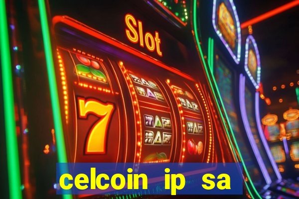 celcoin ip sa plataforma de jogos